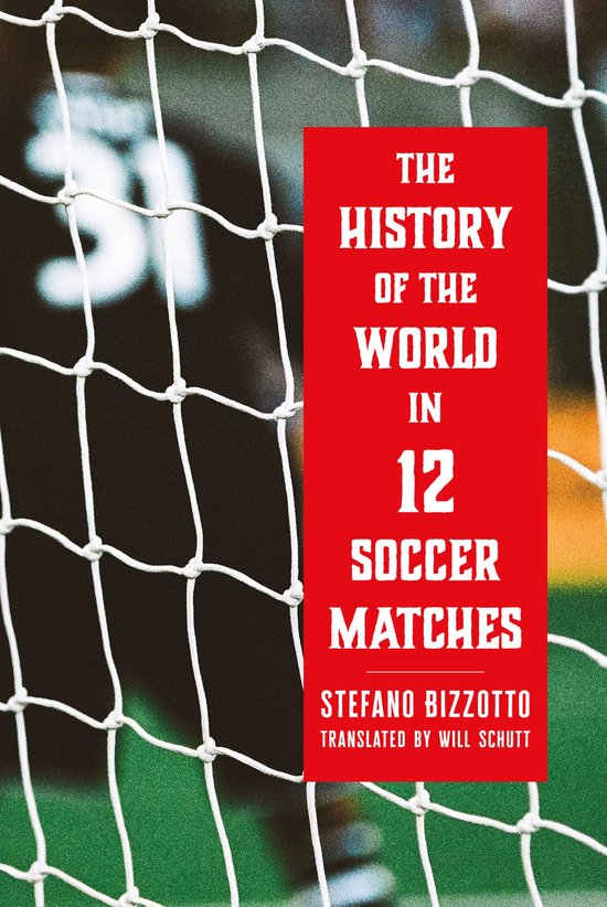 The History of the World in 12 Soccer Matches - cover