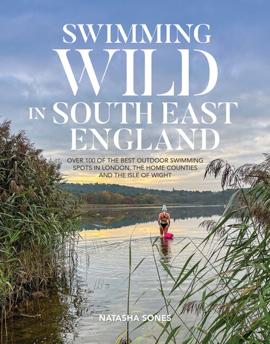 Swimming Wild- Swimming Wild in South East England - cover