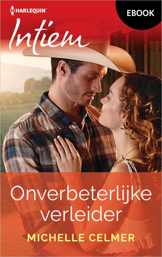 Ebook: Onverbeterlijke verleider van Michelle Celmer. Een man met cowboyhoed en geruite blouse omhelst een vrouw. Tekst: Intiem EBOOK Onverbeterlijke verleider.