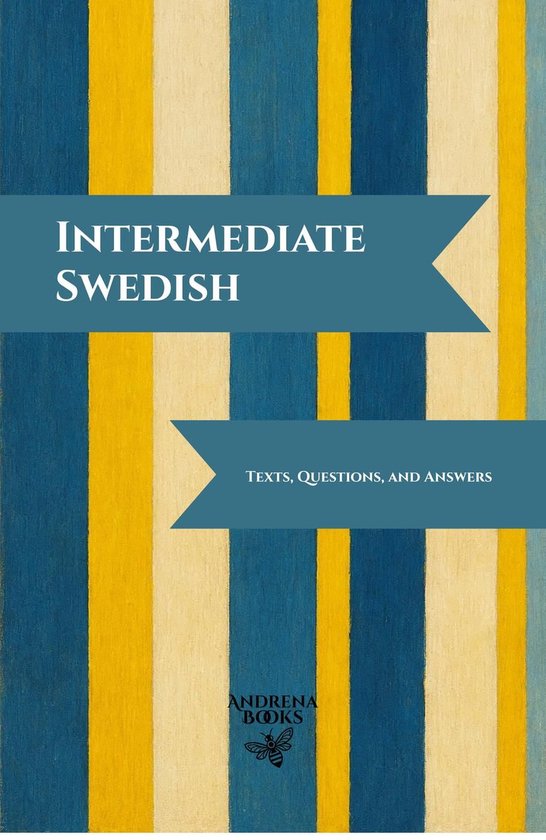 Intermediate Swedish: Texts, Questions, and Answers - cover