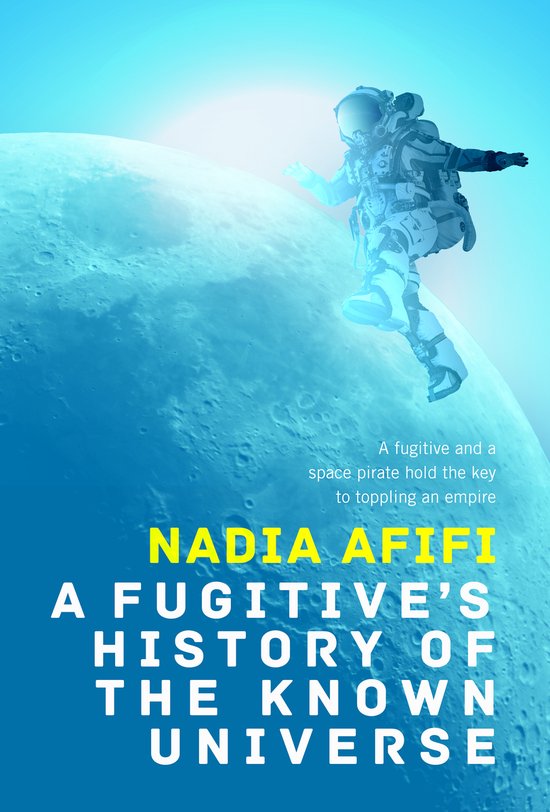 A Fugitive’s History of the Known Universe - cover