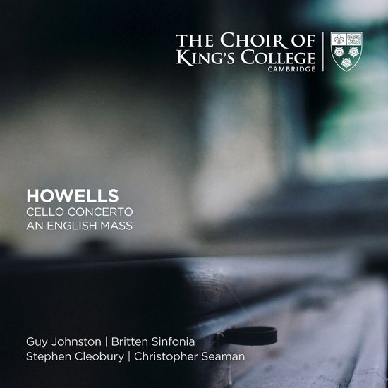 Choir of King’s College, Cambridge - Howells Cello Concerto An English M (2 SACD)