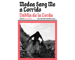 Medea Sang Me a Corrido