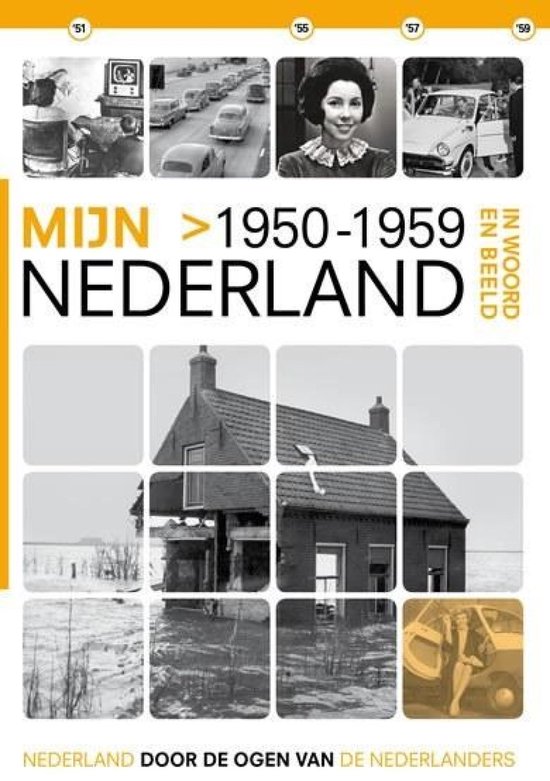 Boekomslag met negenduizend zwart-witfoto's van Nederland tussen 1950 en 1959. Titel: 'Mijn Nederland In Woord En Beeld'.