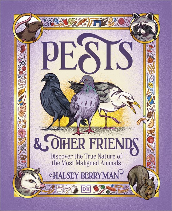 Boekomslag met de titel 'PESTS & OTHER FRIENDS'. Een kraai, duif en meeuw staan vooraan. Een rat, wasbeer, opossum en eekhoorn zijn in medaillons afgebeeld.