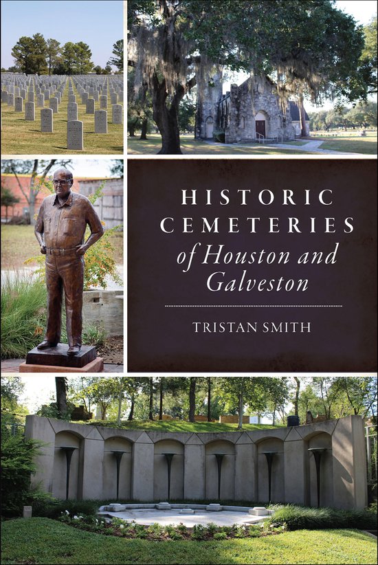Historic Cemeteries of Houston and Galveston - cover