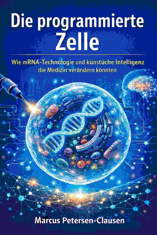 KI anwenden statt nur verstehen 13 - Die programmierte Zelle - cover