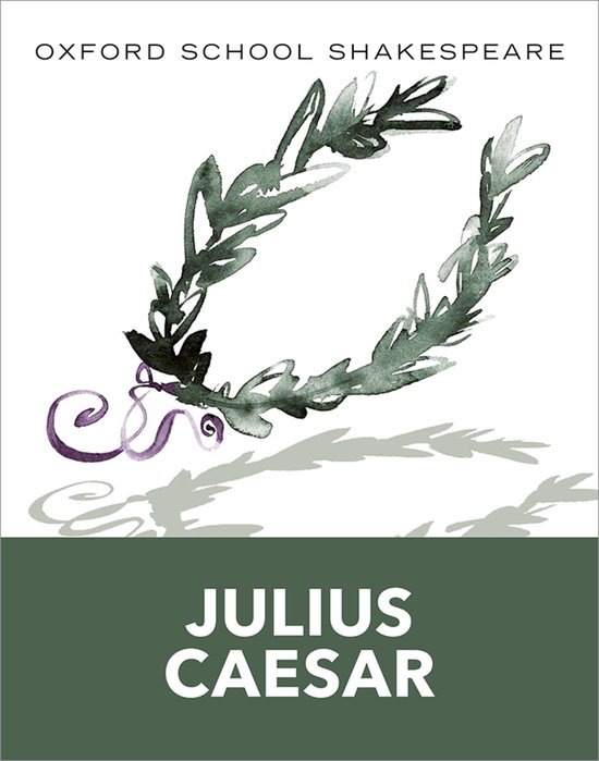 Oxford School Shakespeare: Julius Caesar. Groene takkenkrans met paarse linten.