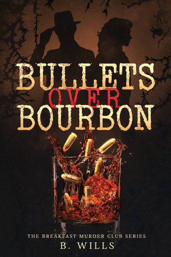 Bullets Over Bourbon - cover