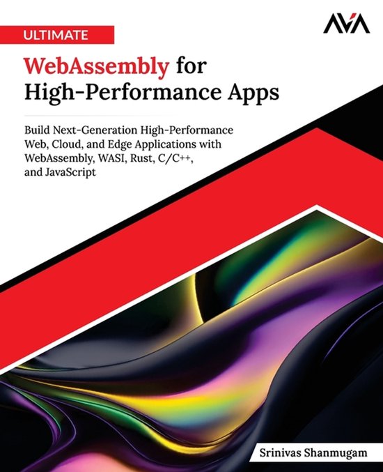 Ultimate WebAssembly for High-Performance Apps: Build Next-G ... - cover