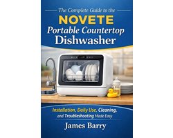 The Complete Guide to the NOVETE Portable Countertop Dishwasher