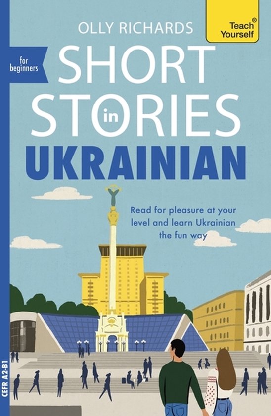 Short Stories in Ukrainian for Beginners: Read for Pleasure at Your Level, Expand Your Vocabulary and Learn Ukrainian the Fun Way!