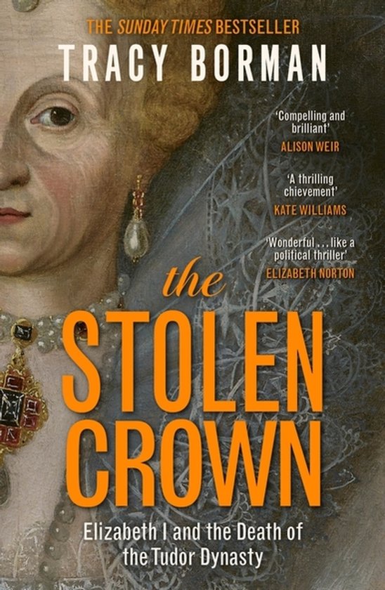Boek 'The Stolen Crown' van Tracy Borman, met een portret van Elizabeth I en de titel in oranje letters.
