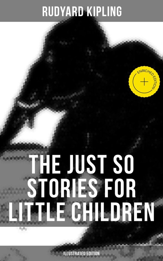 The Just So Stories for Little Children (Illustrated Edition ... - cover