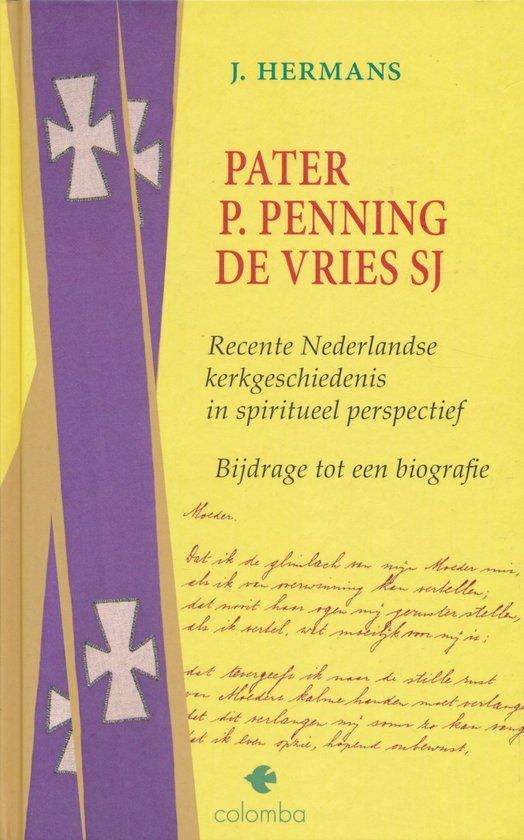Van Leiden tot Rolduc Pater P. Penning de Vries SJ
