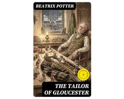 The Tailor of Gloucester (Annotated)