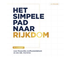 Omslag van Het simpele pad naar rijkdom