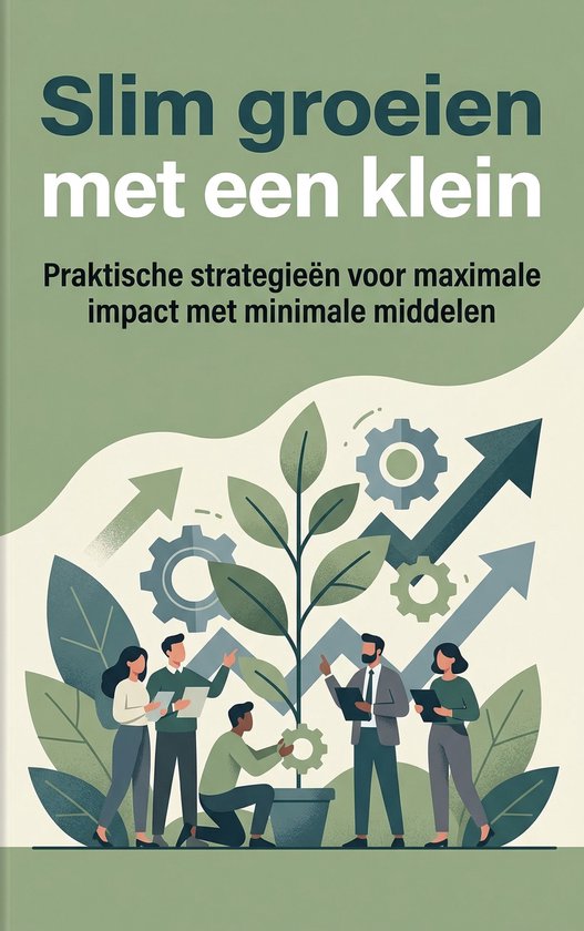 Slim groeien met een klein team - cover