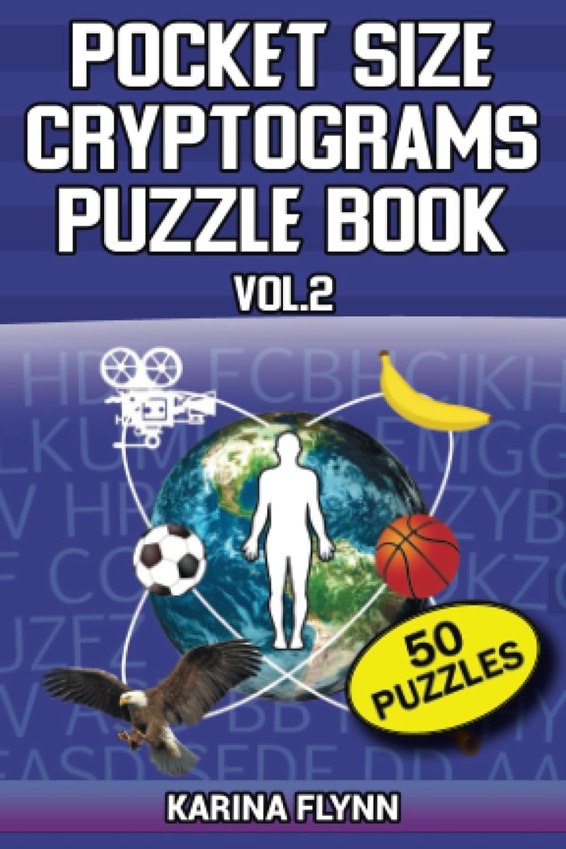 Pocket Size Cryptograms Puzzle Book Vol.2 - 50 Fascinating Puzzles for Trivia Lovers