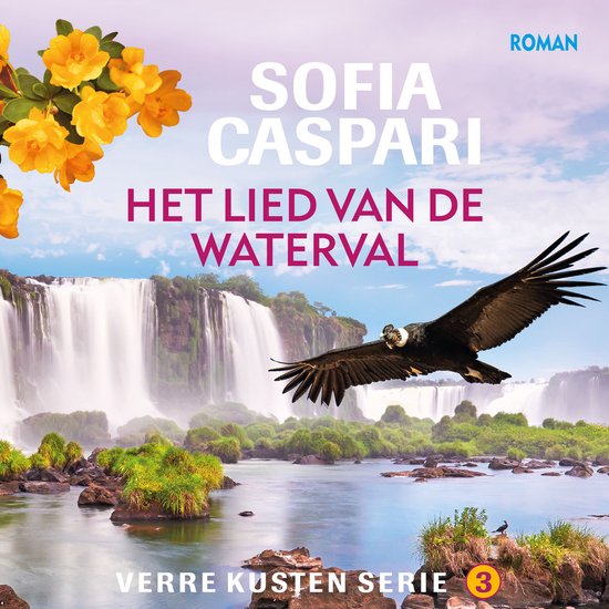 Boekcover met "Sofia Caspari - Het lied van de waterval" en een vliegende condor bij watervallen.