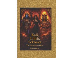 The Sacred Feminine- Kali, Lilith, Sekhmet