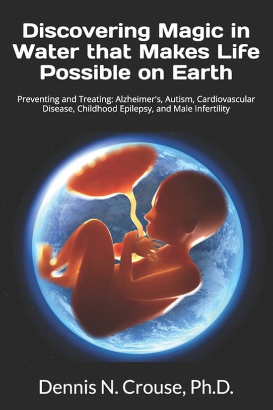 Discovering Magic in Water that Makes Life Possible on Earth - cover