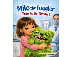 Meet the Teethy's- Milo the Fuggler Goes to the Dentist