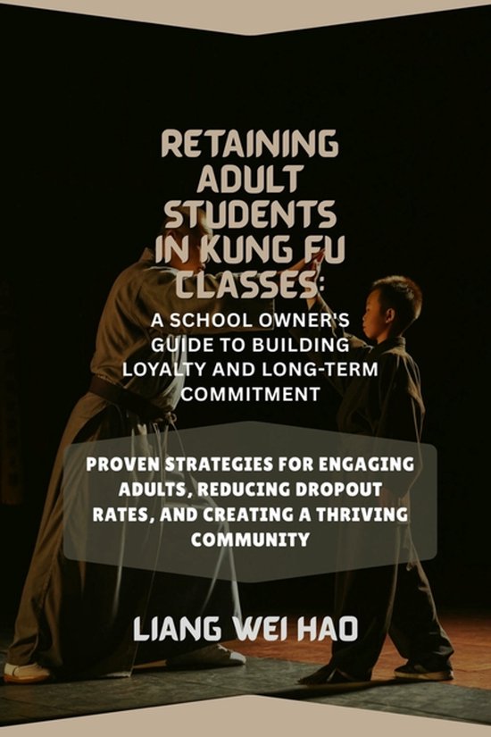 Retaining Adult Students in Kung Fu Classes - cover
