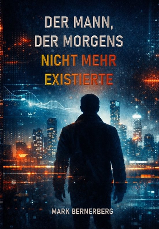 Der Mann, Der Morgens nicht mehr existierte - cover