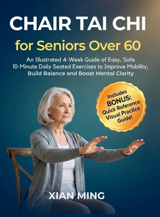 Mindful Movement Mastery- Chair Tai Chi for Seniors Over 60 - cover