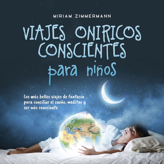 Viajes oníricos conscientes para niños: Los más bellos vi ... - cover