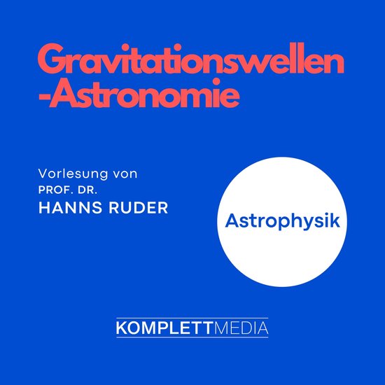 Astrophysik: Gravitationswellen-Astronomie - cover