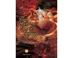 Three Hundred Years of Longing: Bu Jian Shang Xian San Bai Nian (Novel)- Three Hundred Years of Longing: Bu Jian Shang Xian San Bai Nian (Novel) Vol. 3