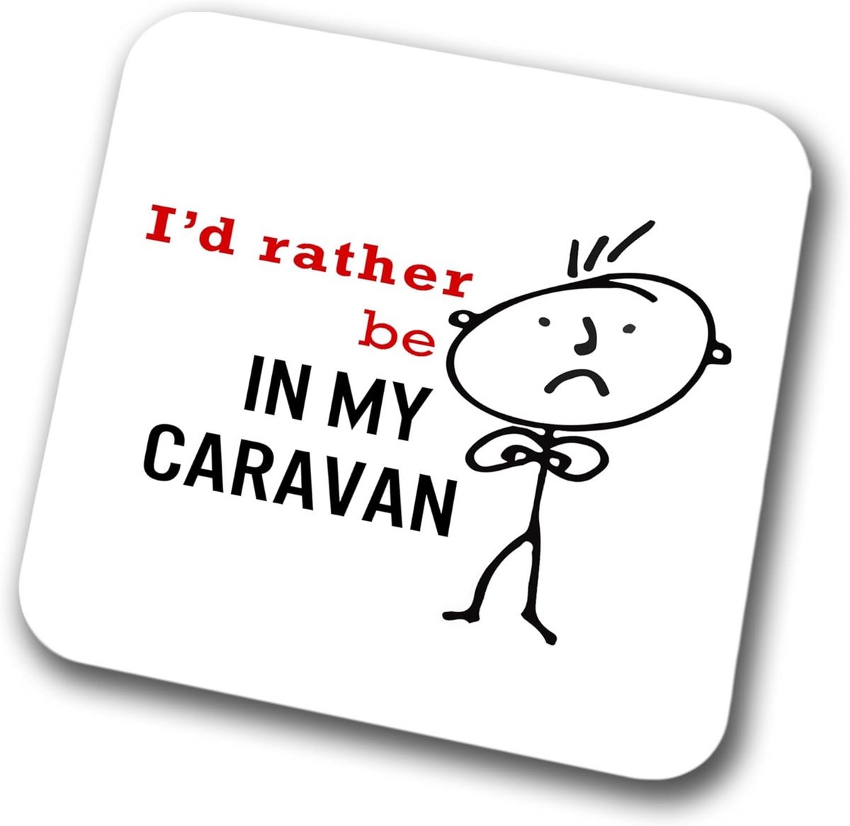 Onderzetter voor Mannen - Ik Zou Liever in Mijn Caravan Zijn