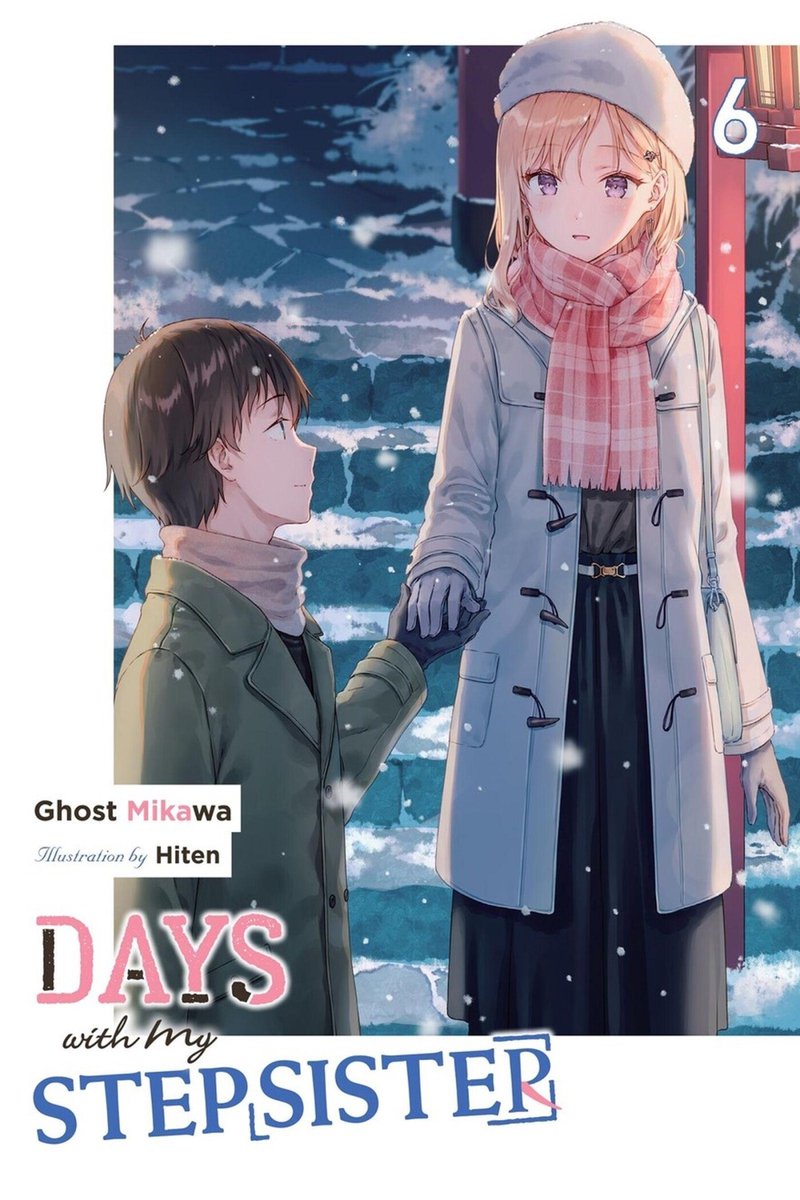 Days With My Stepsister (Light Novel)- Days With My Stepsister, Vol. 6 (Light Novel)