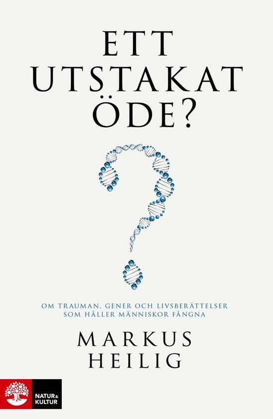 Ett utstakat öde? : om trauman, gener och livsberättelser  ... - cover
