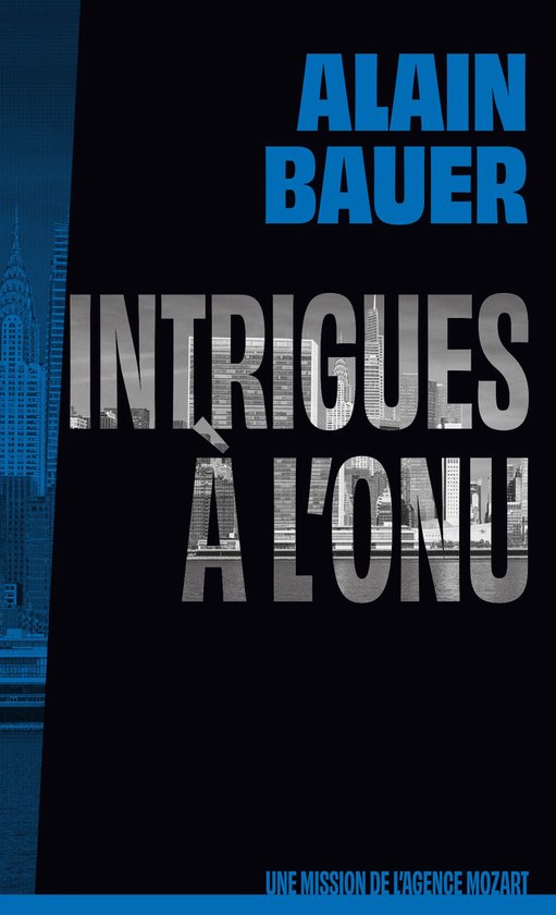 Intrigues à l'ONU, une mission de l'agence Mozart, tome 4 - cover