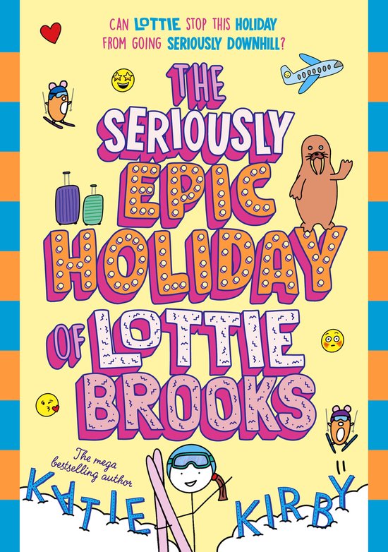 Lottie Brooks9-The Seriously Epic Holiday of Lottie Brooks - cover