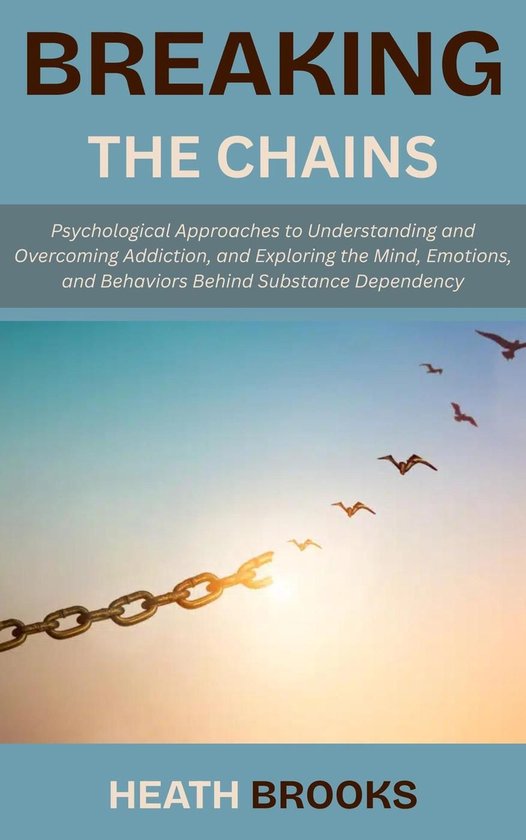 Breaking the Chains: Psychological Approaches to Understanding and ...