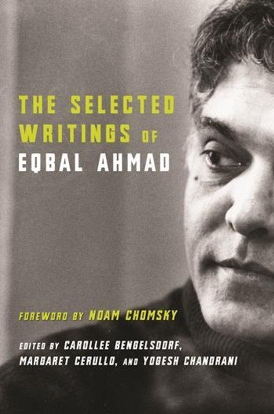 La couverture du livre 'The Selected Writings of Eqbal Ahmad' avec un gros plan sur le visage d'Eqbal Ahmad.