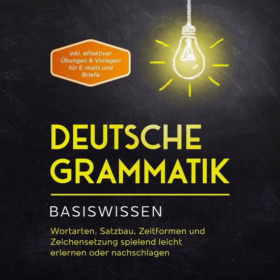 Deutsche Grammatik - Basiswissen: Wortarten, Satzbau, Zeitfo ... - cover