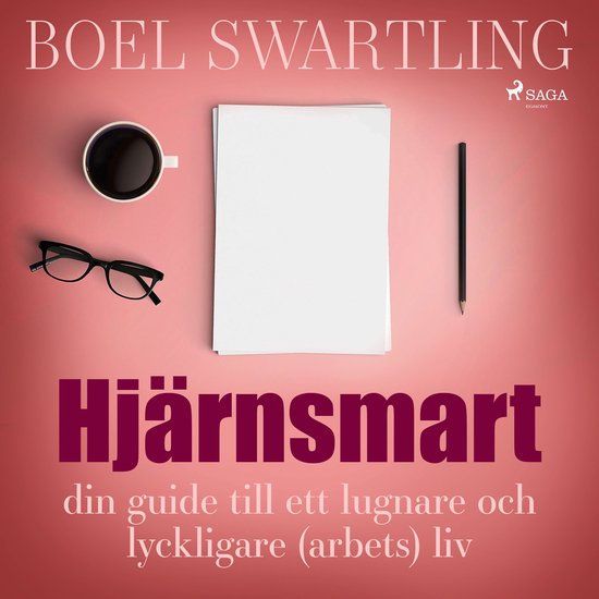 Hjärnsmart: din guide till ett lugnare och lyckligare (arbe ... - cover
