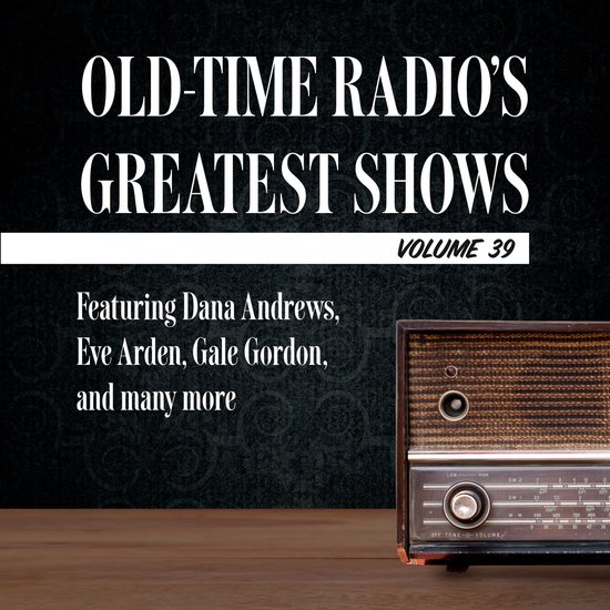 Old-Time Radio's Greatest Shows, Volume 39 - cover