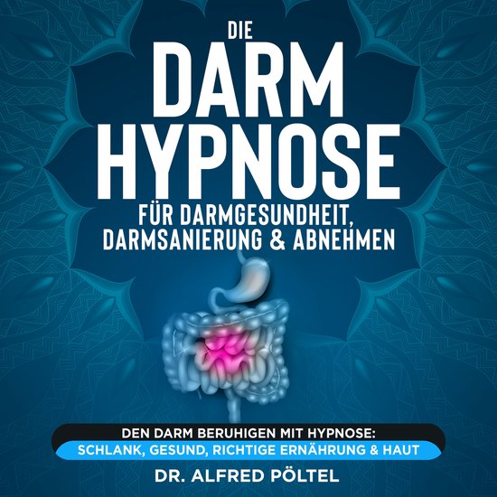 Die Darm Hypnose für Darmgesundheit, Darmsanierung & Abnehm ... - cover