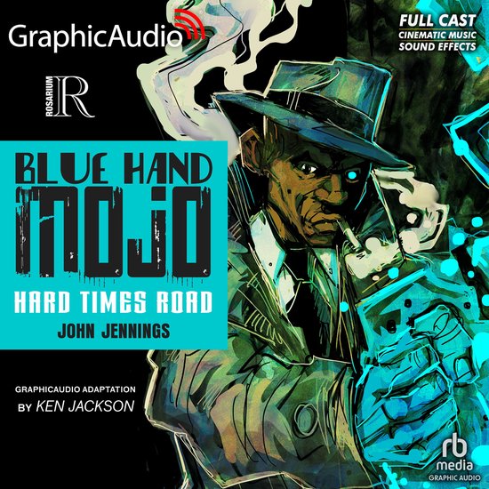 Blue Hand Mojo: Hard Times Road [Dramatized Adaptation] - cover
