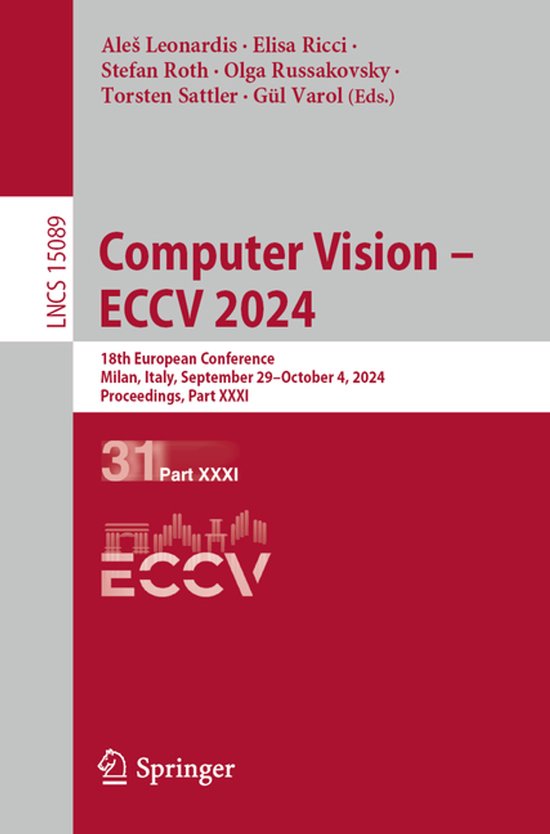 Lecture Notes in Computer Science15089- Computer Vision – ECCV 2024 ...