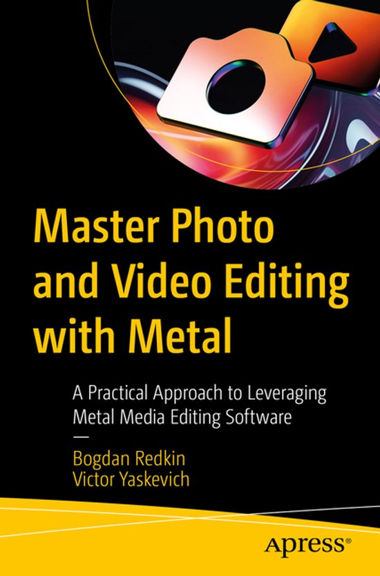 Master Photo and Video Editing with Metal - cover