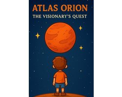 ATLAS ORION The Visionary's Quest