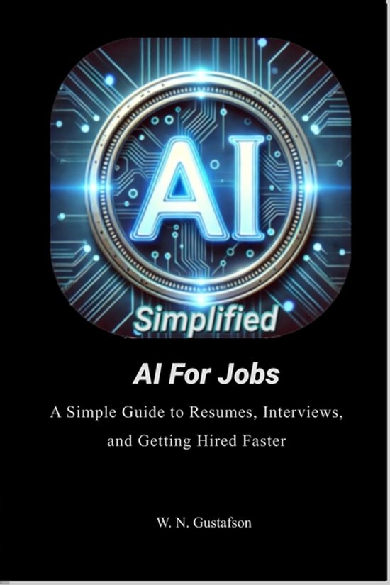 AI Simplified What AI Taught Me- AI Simplified AI For Jobs - cover