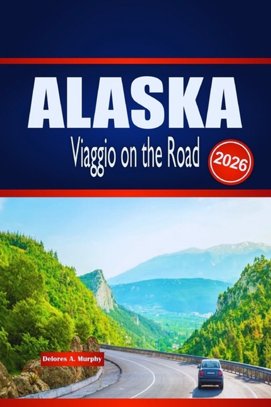 ALASKA Viaggio on the Road 2026 - cover
